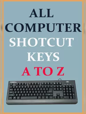 All Computer Shortcut Keys from A to Z
